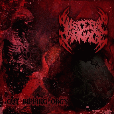 Visceral Carnage (MEX) : Gut Ripping Orgy